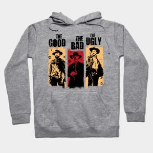 Two Bounty Hunters & one Outlaw - Good, Bad & Ugly Hoodie